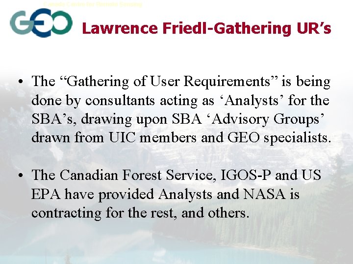 Canada Centre for Remote Sensing Earth Sciences Sector Lawrence Friedl-Gathering UR’s • The “Gathering
