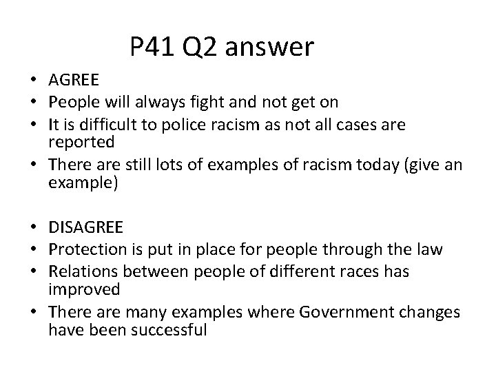 P 41 Q 2 answer • AGREE • People will always fight and not