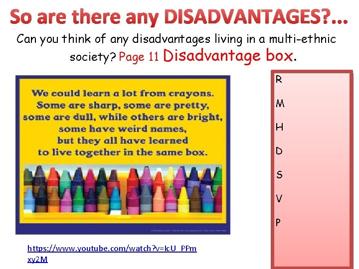 So are there any DISADVANTAGES? . . . Can you think of any disadvantages