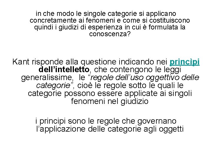 in che modo le singole categorie si applicano concretamente ai fenomeni e come si