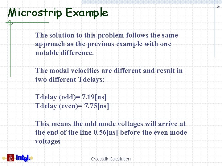 Microstrip Example The solution to this problem follows the same approach as the previous