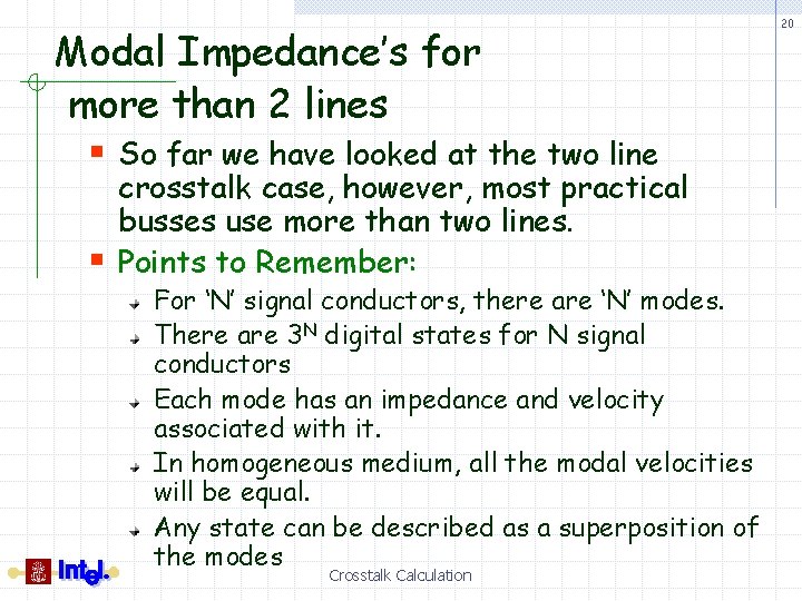 Modal Impedance’s for more than 2 lines § So far we have looked at