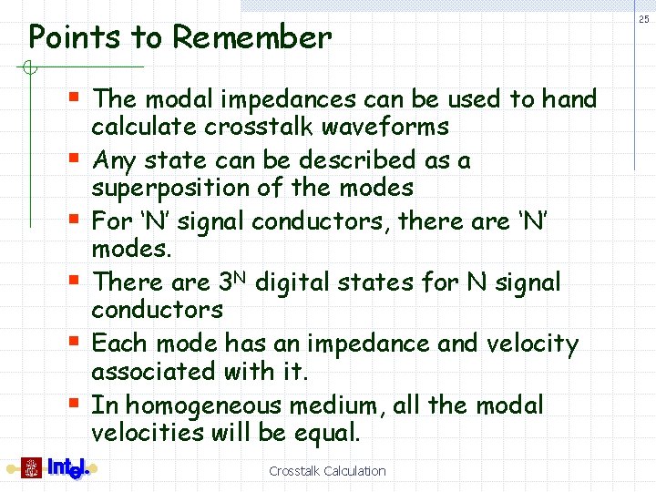 Points to Remember § The modal impedances can be used to hand § §