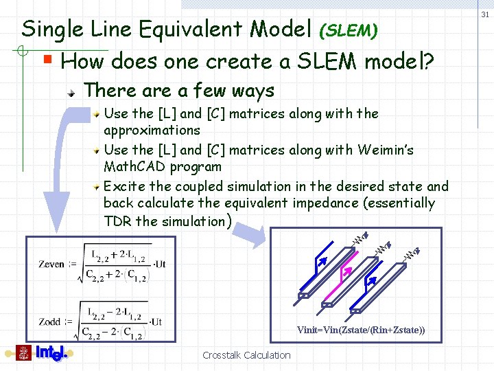 Single Line Equivalent Model (SLEM) § How does one create a SLEM model? There