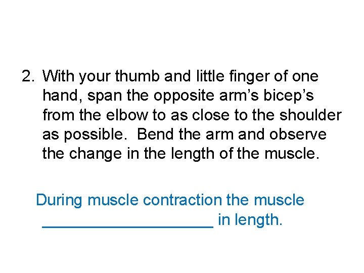 2. With your thumb and little finger of one hand, span the opposite arm’s