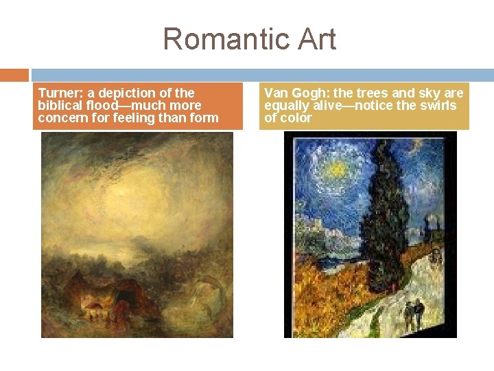 Romantic Art Turner: a depiction of the biblical flood—much more concern for feeling than