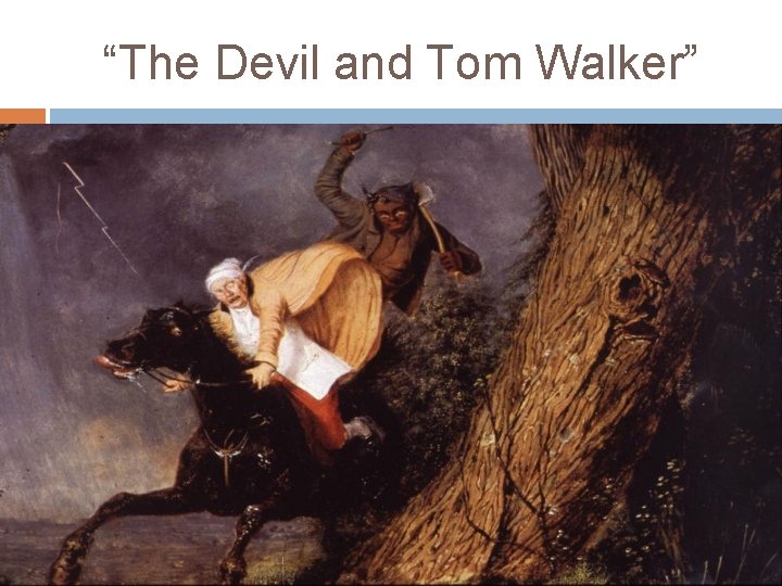 “The Devil and Tom Walker” 