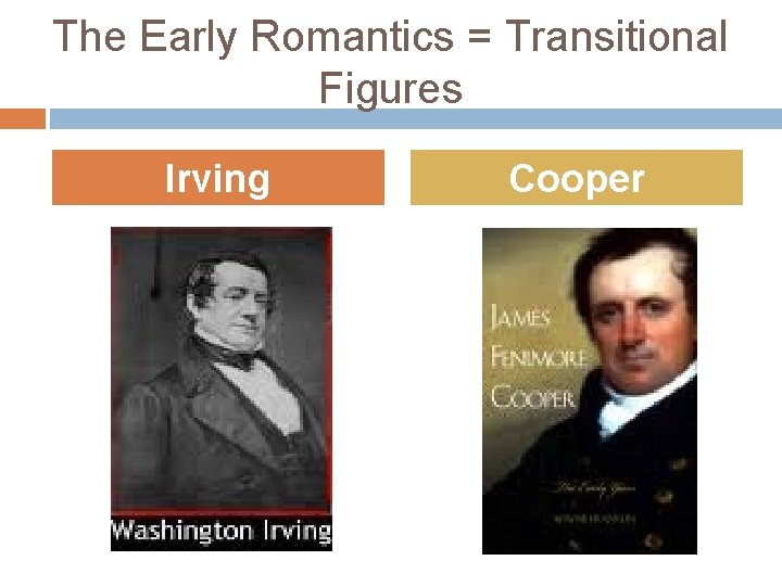 The Early Romantics = Transitional Figures Irving Cooper 