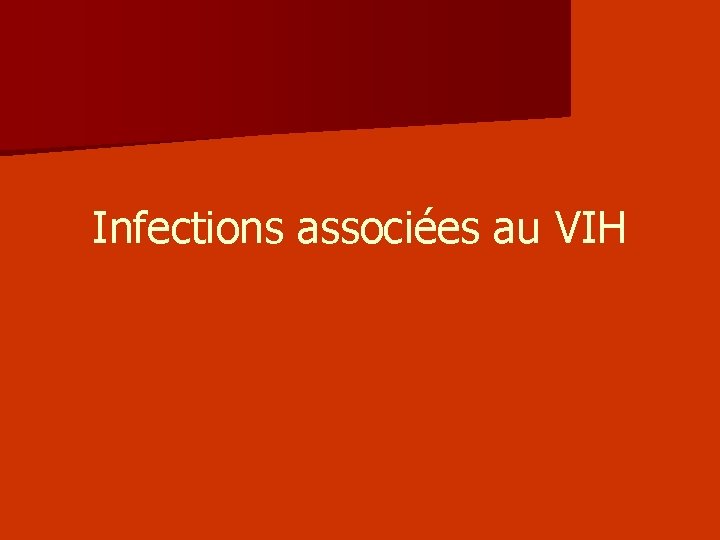 Infections associées au VIH 