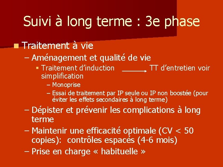 Suivi à long terme : 3 e phase n Traitement à vie – Aménagement Suivi à long terme : 3 e phase n Traitement à vie – Aménagement