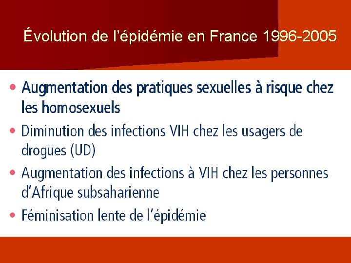 Évolution de l’épidémie en France 1996 -2005 