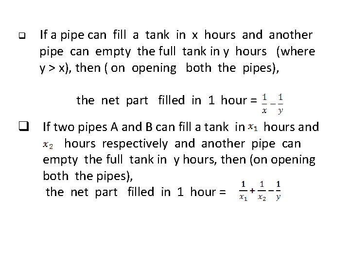 q If a pipe can fill a tank in x hours and another pipe
