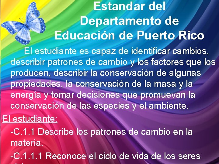 Estandar del Departamento de Educación de Puerto Rico El estudiante es capaz de identificar