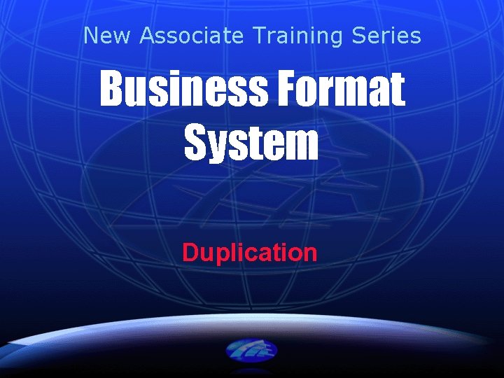 New Associate Training Series Business Format System Duplication 