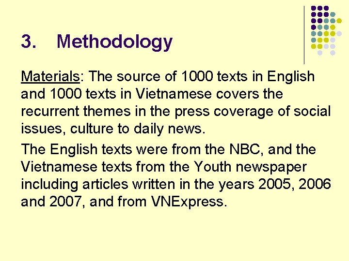 3. Methodology Materials: The source of 1000 texts in English and 1000 texts in