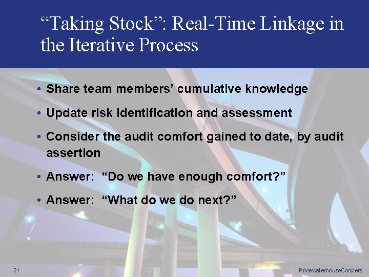 “Taking Stock”: Real-Time Linkage in the Iterative Process • Share team members’ cumulative knowledge