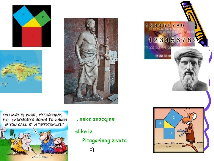. . neke znacajne slike iz Pitagorinog zivota =) 
