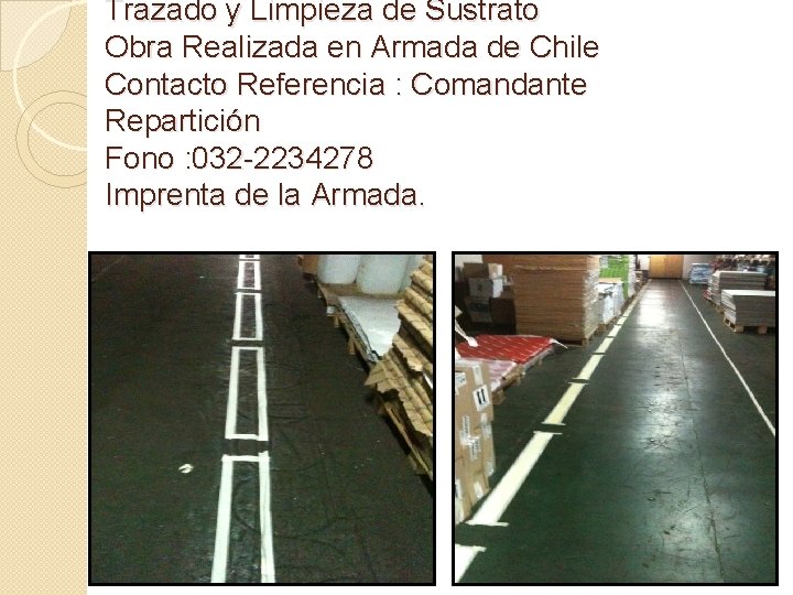 Trazado y Limpieza de Sustrato Obra Realizada en Armada de Chile Contacto Referencia :