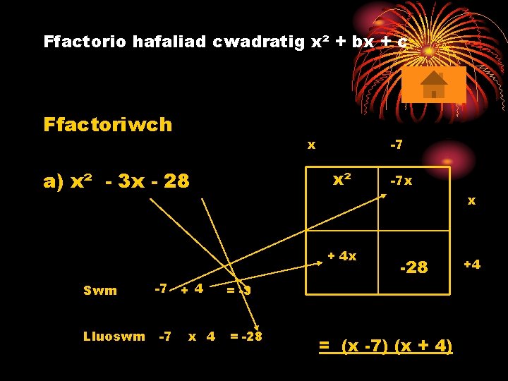 Ffactorio hafaliad cwadratig x² + bx + c Ffactoriwch x a) x² - 3