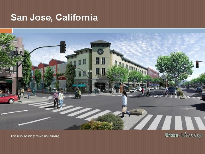 San Jose, California Live-work housing; mixed-use building San Jose, California Live-work housing; mixed-use building