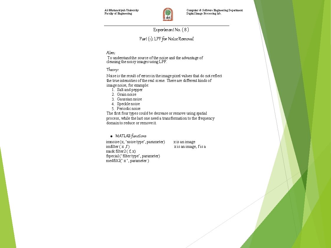 Al-Mustansiriyah University Faculty of Engineering Computer & Software Engineering Department Digital Image Processing lab.