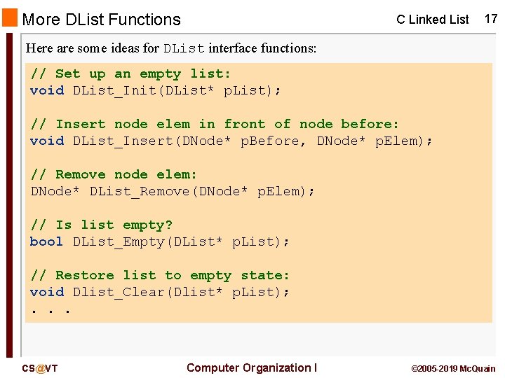 More DList Functions C Linked List 17 Here are some ideas for DList interface