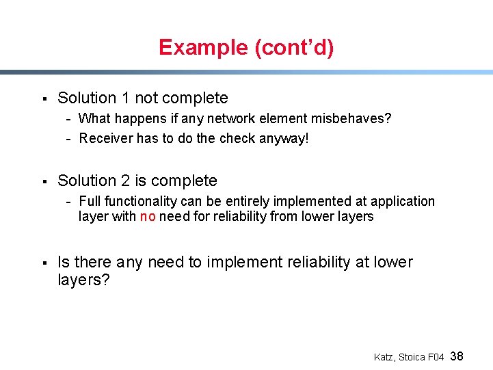 Example (cont’d) § Solution 1 not complete - What happens if any network element