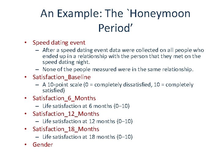 An Example: The `Honeymoon Period’ • Speed dating event – After a speed dating