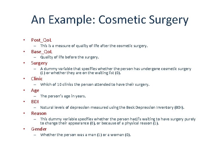 An Example: Cosmetic Surgery • Post_Qo. L – This is a measure of quality