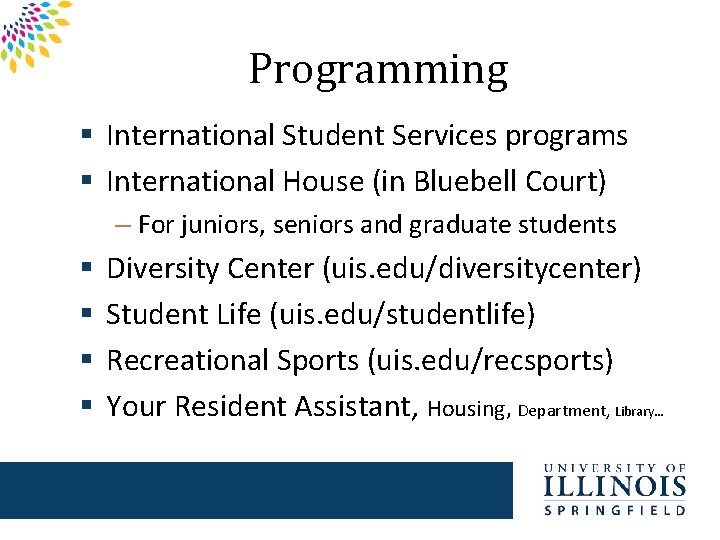 Programming § International Student Services programs § International House (in Bluebell Court) – For