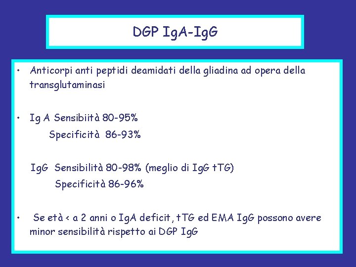 DGP Ig. A-Ig. G • Anticorpi anti peptidi deamidati della gliadina ad opera della
