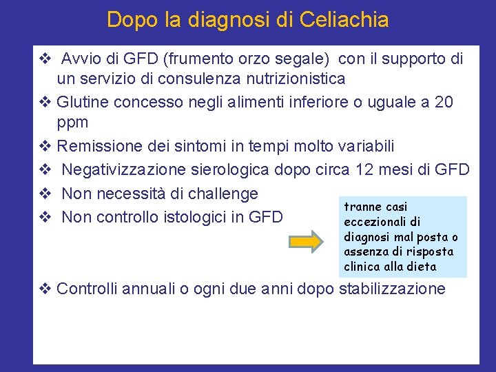 Dopo la diagnosi di Celiachia v Avvio di GFD (frumento orzo segale) con il