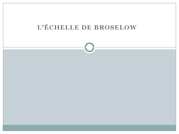 L’ÉCHELLE DE BROSELOW 