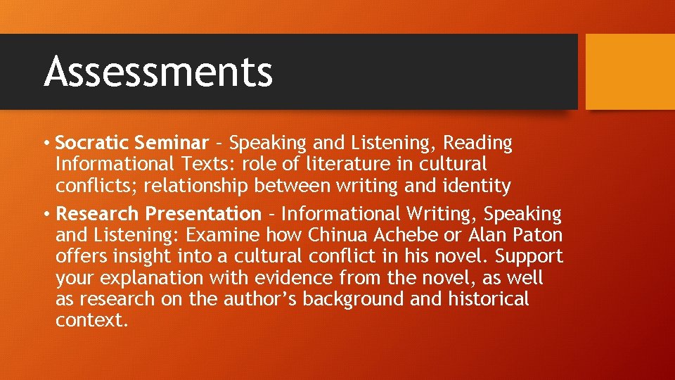 Assessments • Socratic Seminar – Speaking and Listening, Reading Informational Texts: role of literature