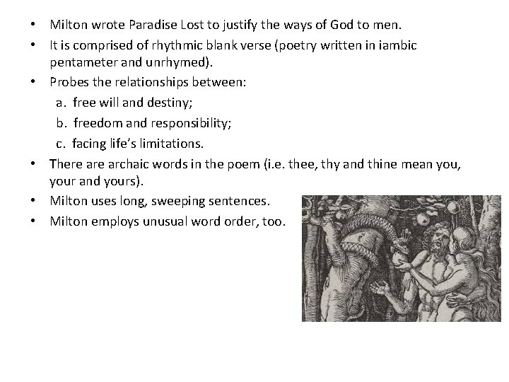  • Milton wrote Paradise Lost to justify the ways of God to men.