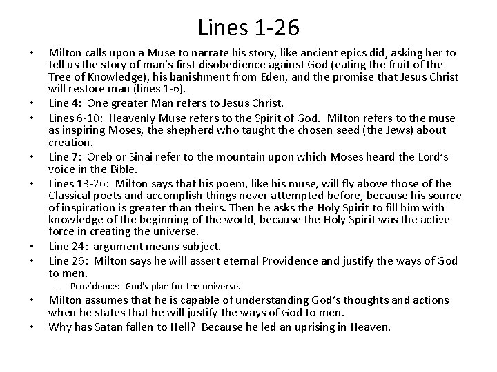 Lines 1 -26 • • Milton calls upon a Muse to narrate his story,