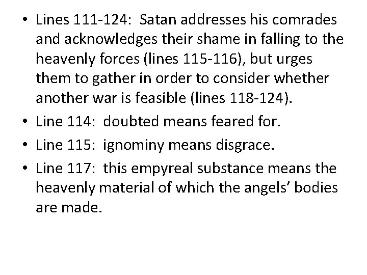  • Lines 111 -124: Satan addresses his comrades and acknowledges their shame in