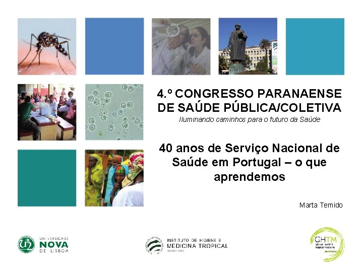 4. º CONGRESSO PARANAENSE DE SAÚDE PÚBLICA/COLETIVA Iluminando caminhos para o futuro da Saúde