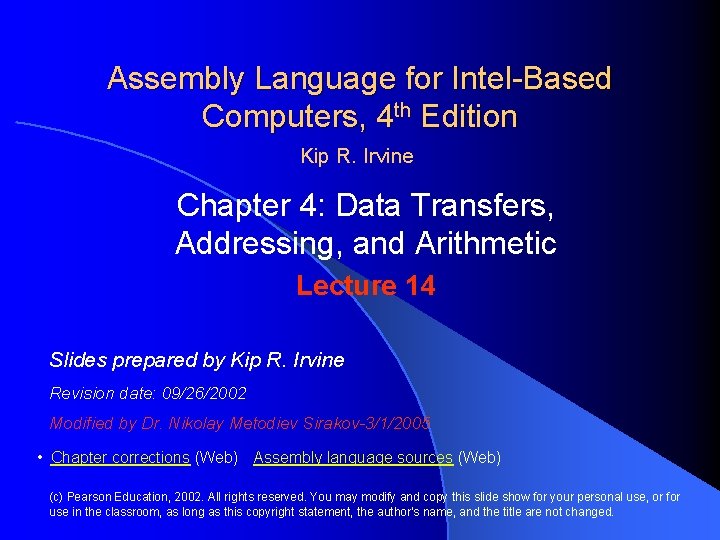 Assembly Language for Intel-Based Computers, 4 th Edition Kip R. Irvine Chapter 4: Data