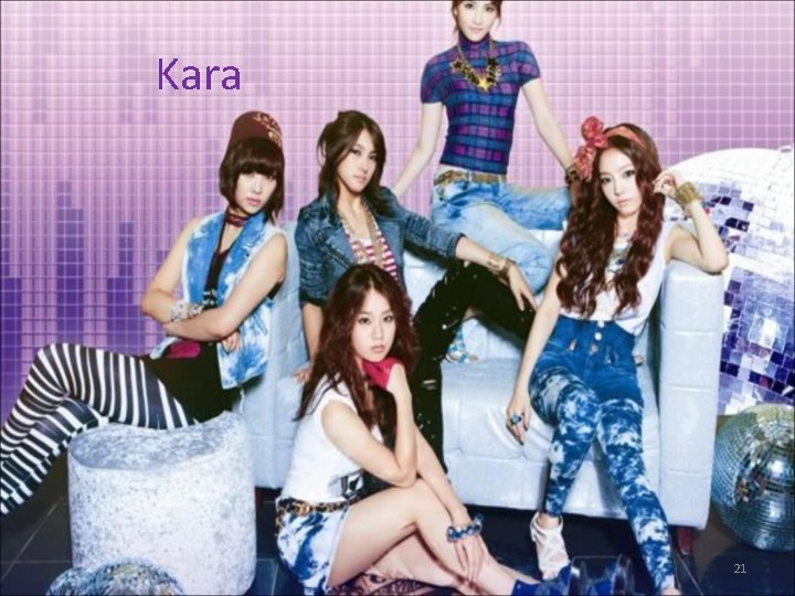 Kara 21 
