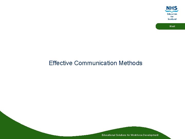 West Effective Communication Methods Educational Solutions for Workforce Development West Effective Communication Methods Educational Solutions for Workforce Development
