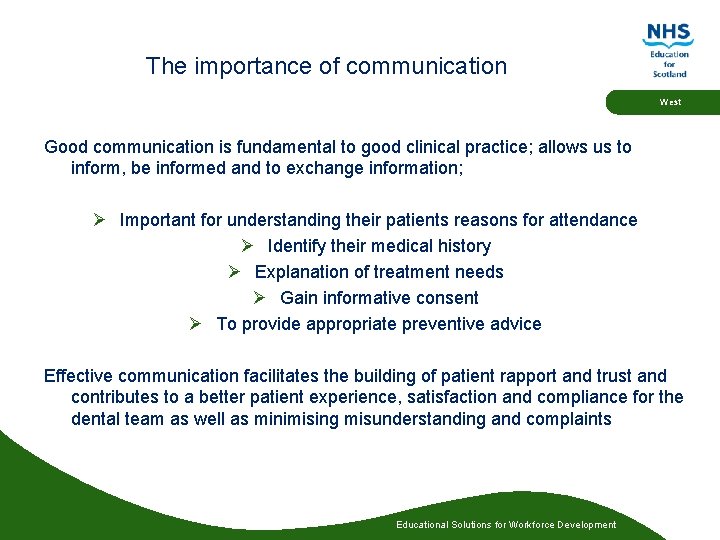 The importance of communication West Good communication is fundamental to good clinical practice; allows The importance of communication West Good communication is fundamental to good clinical practice; allows