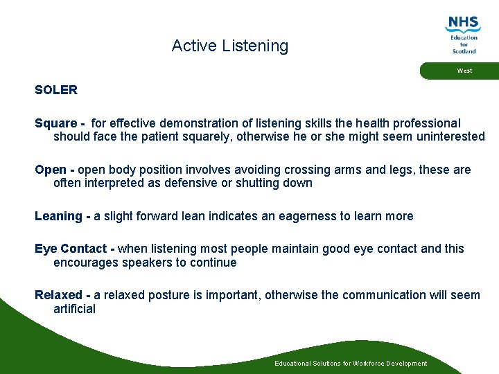 Active Listening West SOLER Square - for effective demonstration of listening skills the health Active Listening West SOLER Square - for effective demonstration of listening skills the health