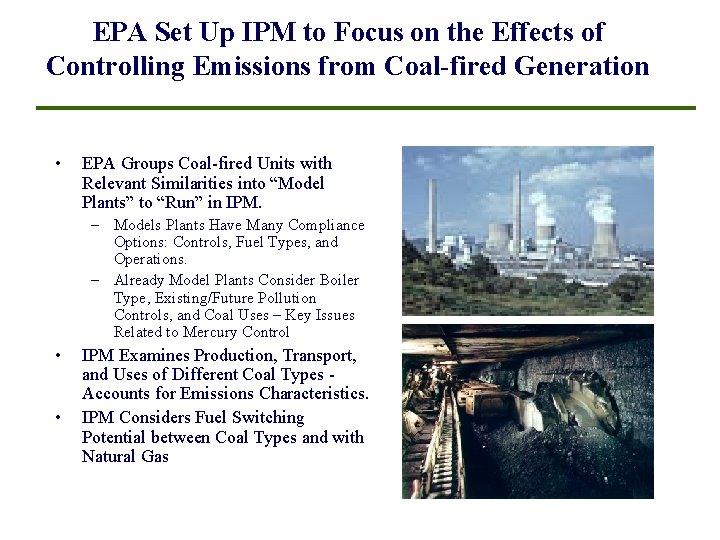 EPA Set Up IPM to Focus on the Effects of Controlling Emissions from Coal-fired