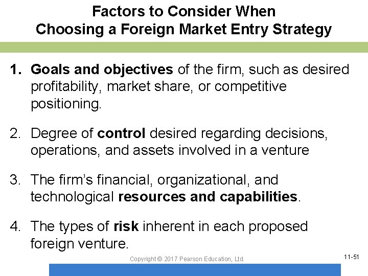 Factors to Consider When Choosing a Foreign Market Entry Strategy 1. Goals and objectives