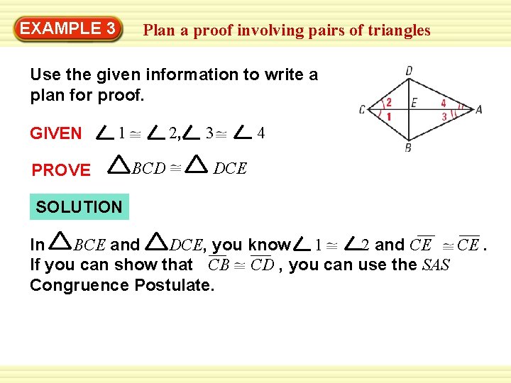 EXAMPLE 3 Plan a proof involving pairs of triangles Use the given information to