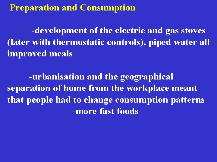 Preparation and Consumption -development of the electric and gas stoves (later with thermostatic