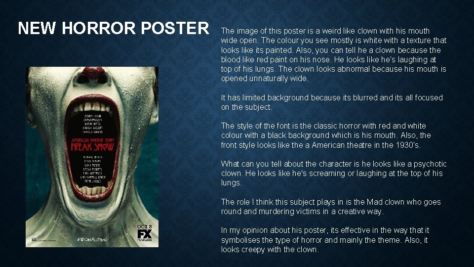 NEW HORROR POSTER The image of this poster is a weird like clown with
