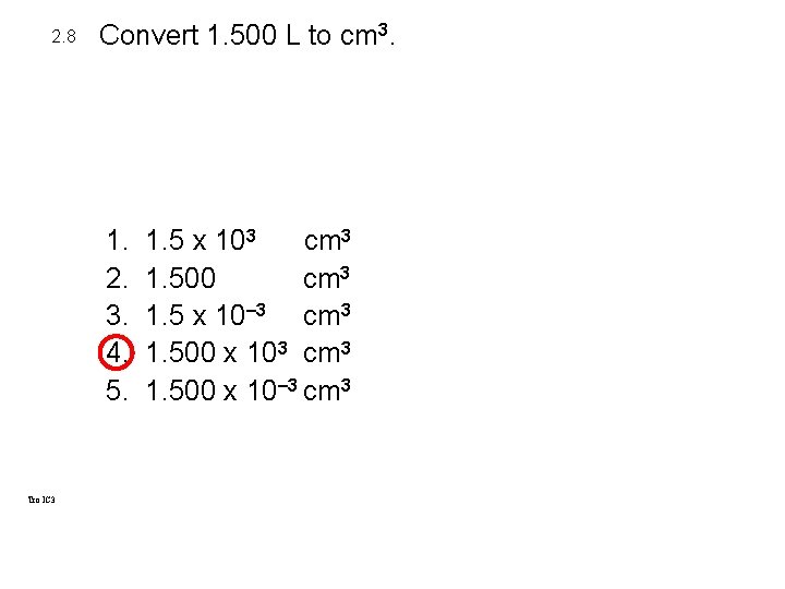 2. 8 Convert 1. 500 L to cm 3. 1. 2. 3. 4. 5. 2. 8 Convert 1. 500 L to cm 3. 1. 2. 3. 4. 5.