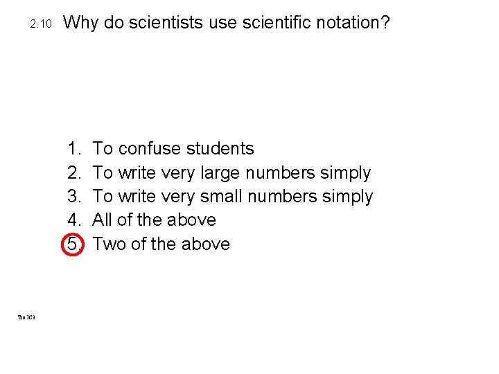 2. 10 Why do scientists use scientific notation? 1. 2. 3. 4. 5. Tro 2. 10 Why do scientists use scientific notation? 1. 2. 3. 4. 5. Tro